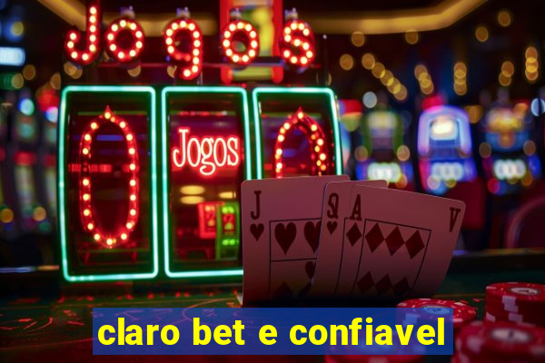 claro bet e confiavel